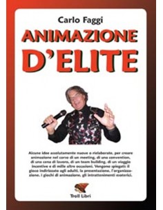 Libro Animazione d'Elite di Carlo Faggi | Damas Italia